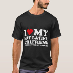 Ich Liebe meine heiße Latina Freundin Gf Funny Ges T-Shirt