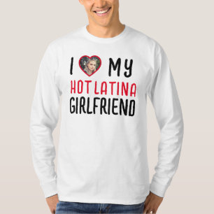 Ich Liebe meine heiße Latina Freundin T-Shirt