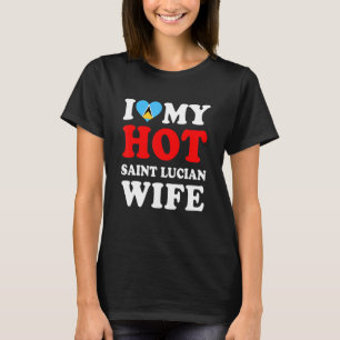 Ich Liebe meine heiße Saint Lucian Ehefrau Funny H T-Shirt