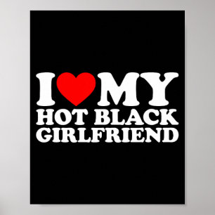 Ich liebe meine heiße schwarze Freundin Poster