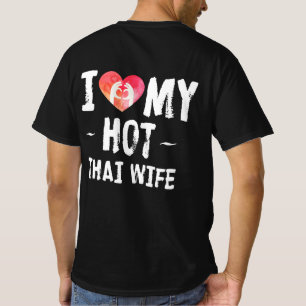 Ich Liebe meine heiße thailändische Ehefrau Ehes T-Shirt
