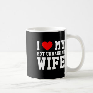 Ich liebe meine heiße ukrainische Frau rotes Herz  Kaffeetasse