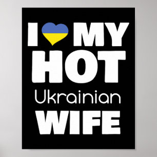 Ich liebe meine heiße ukrainische Frau, verheirate Poster