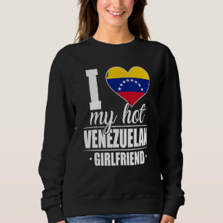 Ich Liebe meine heiße venezolanische Freundin Shir Sweatshirt
