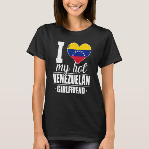 Ich Liebe meine heiße venezolanische Freundin Shir T-Shirt