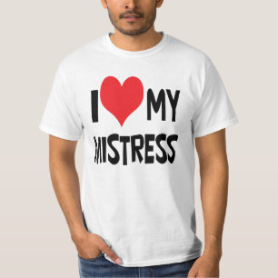 Ich Liebe meine Herrin. T-Shirt