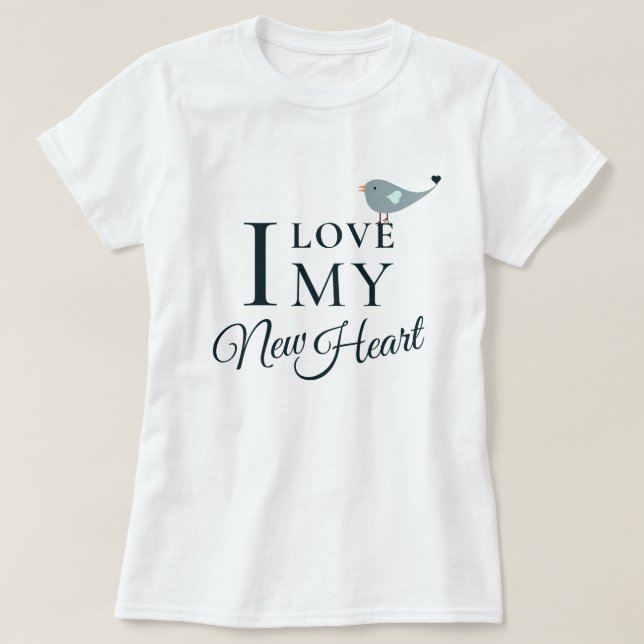 Ich Liebe meine Herztransplantation T-Shirt (Design vorne)