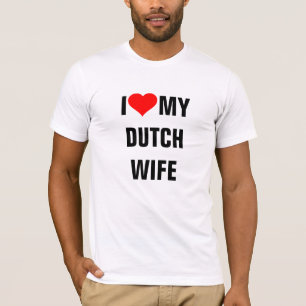 "Ich liebe meine holländische Frau" T-Shirt