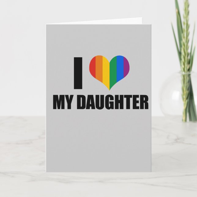 Ich Liebe meine homosexuelle Tochter Karte (Vorderseite)
