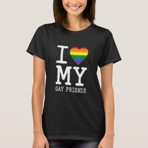 Ich Liebe meine homosexuellen Freunde Ich übersetz T-Shirt