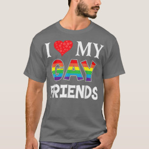 Ich Liebe meine homosexuellen Freunde LGBT Lesbian T-Shirt