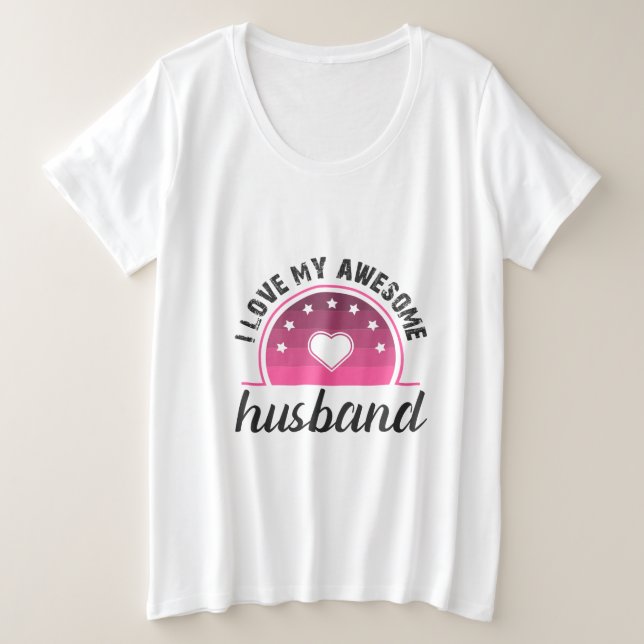 Ich Liebe meine Husband Womens Große Größe T-Shirt (Design vorne)