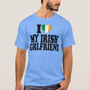 Ich Liebe meine irische Freundin T-Shirt