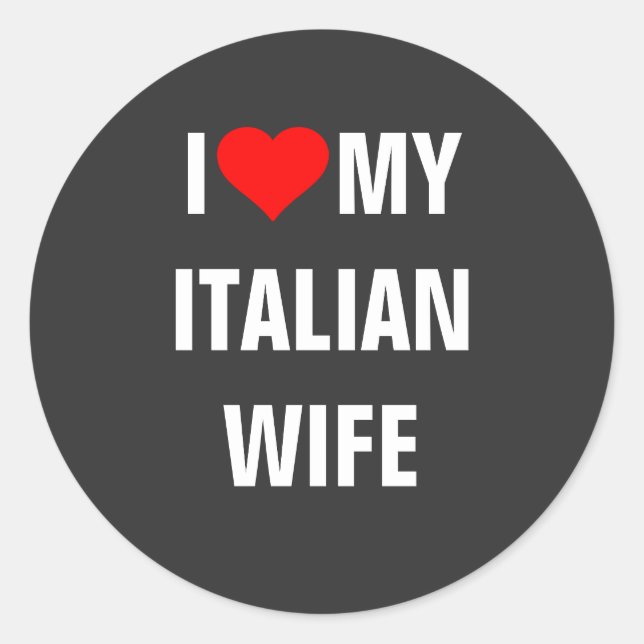 Ich Liebe meine italienische Ehefrau Runder Aufkleber (Vorderseite)