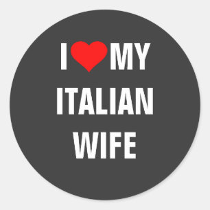 Ich Liebe meine italienische Ehefrau Runder Aufkleber