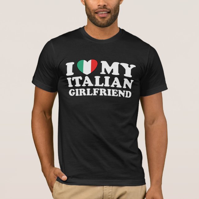 Ich Liebe meine italienische Freundin T-Shirt (Vorderseite)