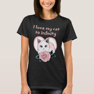 ich liebe meine Katze bis ins Unendliche   Katze T-Shirt