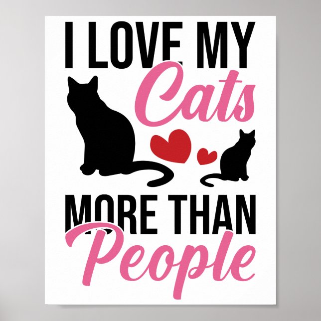 Ich Liebe meine Katzen mehr als Leute Kitten Liebh Poster (Vorne)