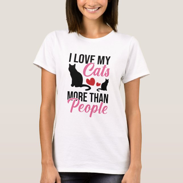 Ich Liebe meine Katzen mehr als Leute Kitten Liebh T-Shirt (Vorderseite)