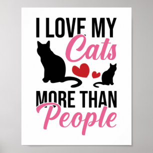 Ich liebe meine Katzen mehr als Menschen Kitten Po Poster