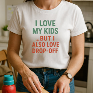 Ich Liebe meine Kinder. Aber ich bin auch Liebe-Dr T-Shirt