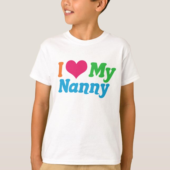 Ich Liebe meine Kindermädchen T-Shirt (Vorderseite)