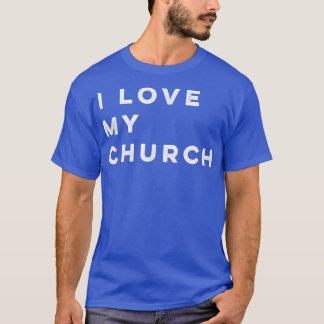 Ich Liebe meine Kirche T-Shirt