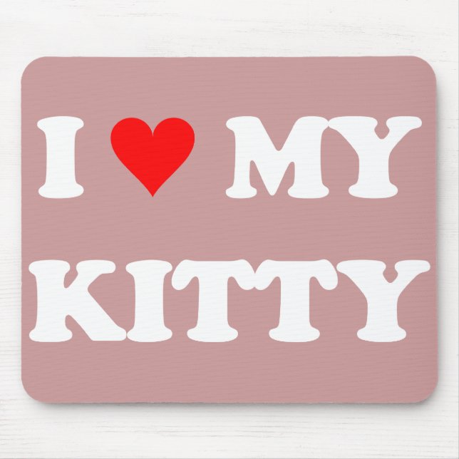 Ich liebe meine Kitty Mousepad (Vorne)