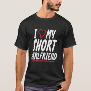 Ich liebe meine kleine Freundin Paar Freund T-Shirt