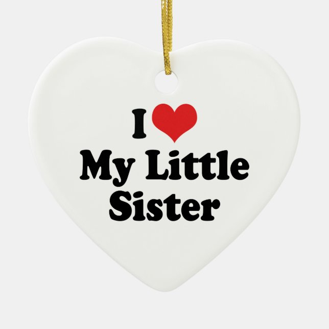 Ich Liebe meine kleine Schwester Ornament (Vorne)