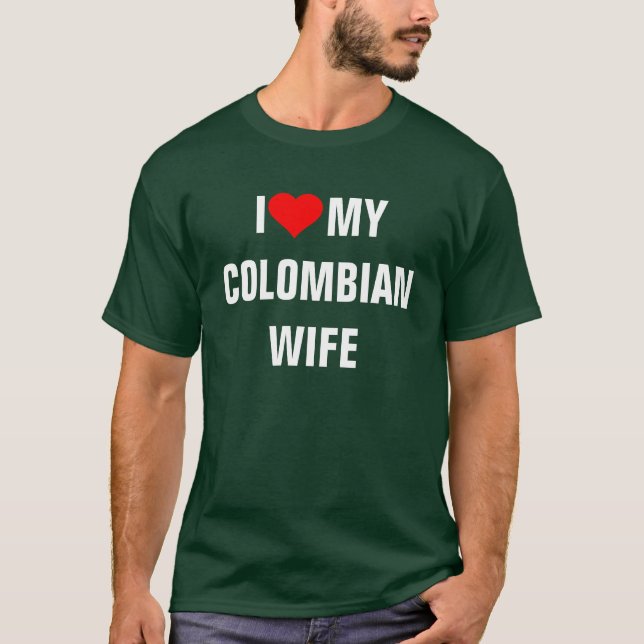 "Ich Liebe meine kolumbianische Ehefrau" T-Shirt (Vorderseite)