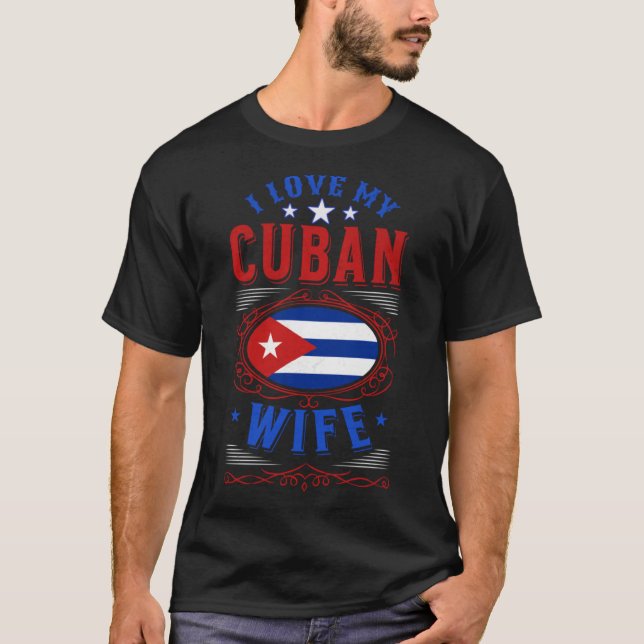 Ich Liebe meine kubanische Ehefrau T-Shirt (Vorderseite)