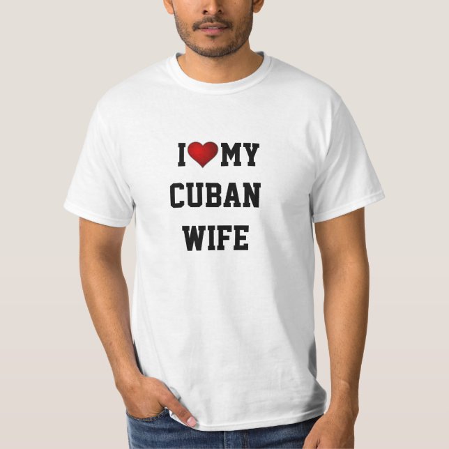 Ich Liebe meine kubanische Ehefrau T-Shirt (Vorderseite)