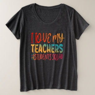 ICH LIEBE MEINE LEHRER. GROßE GRÖßE T-Shirt