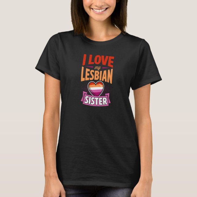 Ich Liebe meine lesbische Schwester Niedlich Proud T-Shirt (Vorderseite)