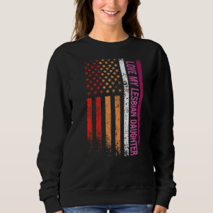 Ich Liebe meine lesbische Tochter Pride Month Lgbt Sweatshirt