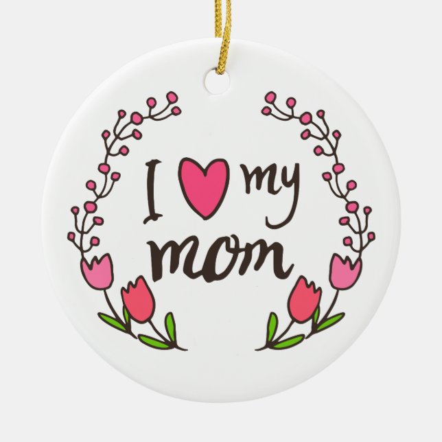Ich Liebe meine Mama glücklich Muttertag | Keramik Keramik Ornament (Vorne)