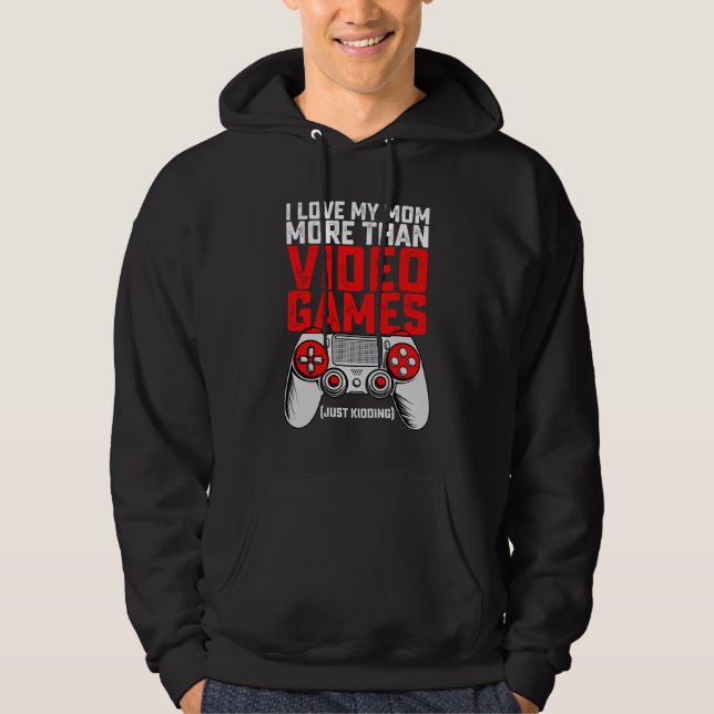 Ich Liebe meine Mama mehr als Videospiele einfach  Hoodie (Vorderseite)