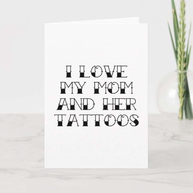 Ich Liebe meine Mama und ihre Tattoos Karte (Vorderseite)