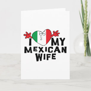 Ich Liebe meine mexikanische Ehefrau Karte