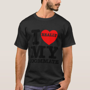 Ich liebe meine Mitbewohnerin Herz Lustige Partyge T-Shirt