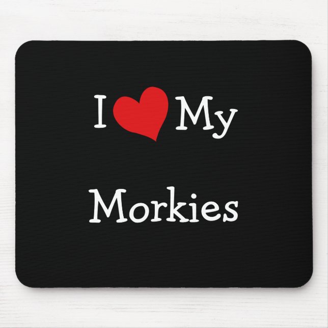 Ich Liebe meine Morkies Mousepad (Vorne)