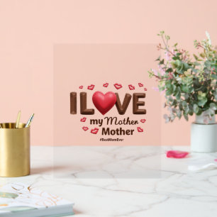 Ich Liebe meine Mutter Acrylschild