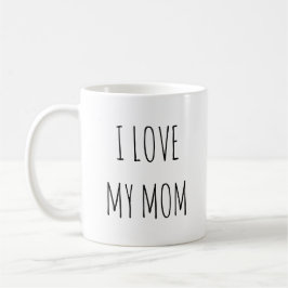 Ich liebe meine Mutter Kaffeetasse