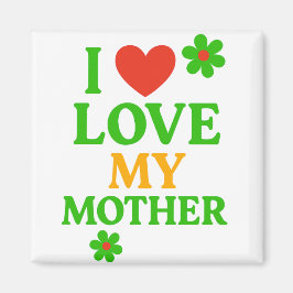 Ich Liebe meine Mutter Magnet