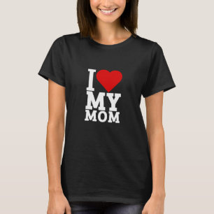 Ich Liebe meine Mutter T-Shirt
