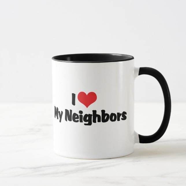 Ich Liebe meine Nachbarn Tasse (Rechts)
