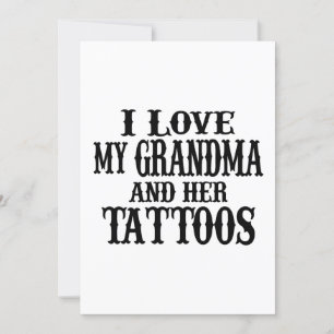 Ich Liebe meine Oma und ihre Tattoos Einladung