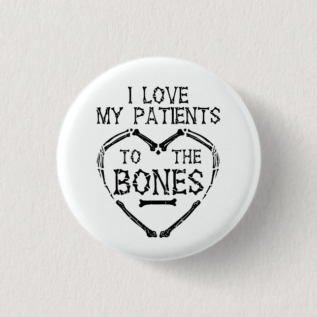 Ich Liebe meine Patienten mit dem Knochen-Chiropra Button (Vorderseite)