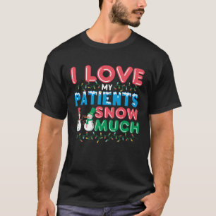 Ich Liebe meine Patienten Schnee viel Kinderkrankh T-Shirt